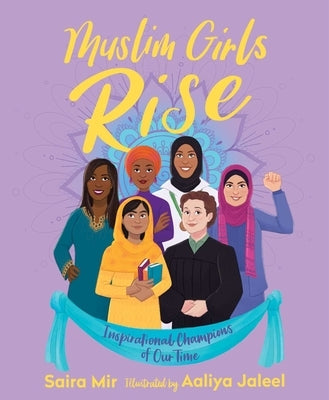 Muslim Girls Rise: Inspirational Champions of Our Time - Hardcover | Diverse Reads