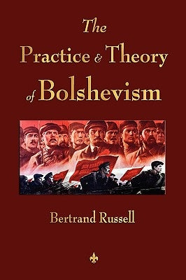 The Practice and Theory of Bolshevism - Paperback | Diverse Reads