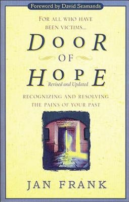 Door of Hope: Recognizing and Resolving the Pains of Your Past - Paperback | Diverse Reads