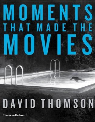 Moments That Made the Movies - Hardcover | Diverse Reads