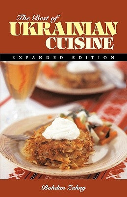 The Best of Ukrainian Cuisine - Paperback | Diverse Reads