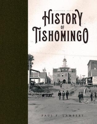 Capital City: History of Tishomingo - Hardcover