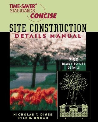 Time-Saver Standards Site Construction Details Manual / Edition 1 - Paperback | Diverse Reads