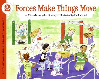 Forces Make Things Move (Let's-Read-and-Find-out Science Series) - Paperback | Diverse Reads