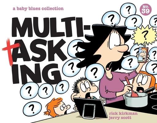 Multitasking: A Baby Blues Collection Volume 39 - Paperback | Diverse Reads