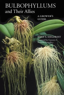 Bulbophyllums and Their Allies: A Grower's Guide - Paperback | Diverse Reads