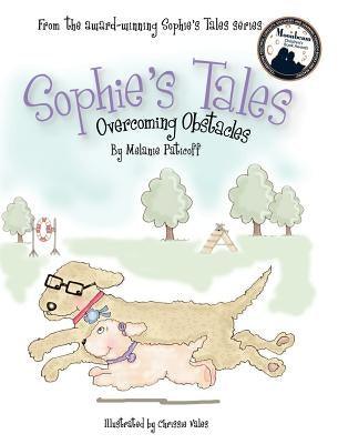 Sophie's Tales: Overcoming Obstacles - Hardcover | Diverse Reads