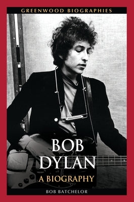 Bob Dylan: A Biography - Hardcover | Diverse Reads