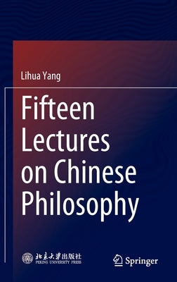 Fifteen Lectures on Chinese Philosophy - Hardcover | Diverse Reads