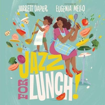 Jazz for Lunch! - Hardcover |  Diverse Reads