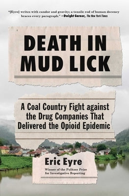 Death in Mud Lick: A Coal Country Fight against the Drug Companies That Delivered the Opioid Epidemic - Paperback | Diverse Reads