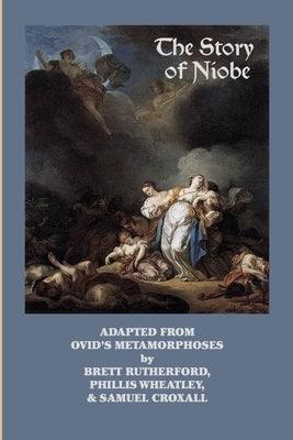 The Story of Niobe: Adaptations from Ovid's Metamorphoses - Paperback | Diverse Reads