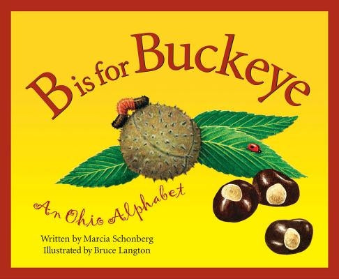 B Is For Buckeye: An Ohio Alphabet - Hardcover | Diverse Reads