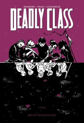 Deadly Class Volume 2: Kids of the Black Hole - Paperback | Diverse Reads