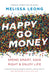 Happy Go Money: Spend Smart, Save Right and Enjoy Life - Paperback | Diverse Reads