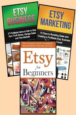 Selling on Etsy: 3 in 1 Master Class Box Set for Beginners: Book 1: Etsy for Beginners + Book 2: Etsy Business + Book 3: Etsy Marketing - Paperback | Diverse Reads