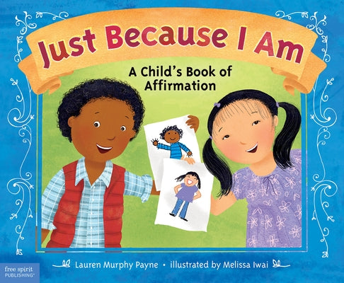 Just Because I Am: A Child's Book of Affirmation - Paperback | Diverse Reads