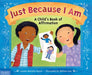 Just Because I Am: A Child's Book of Affirmation - Paperback | Diverse Reads