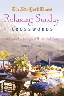 The New York Times Relaxing Sunday Crosswords: 75 Puzzles from the Pages of The New York Times - Paperback | Diverse Reads