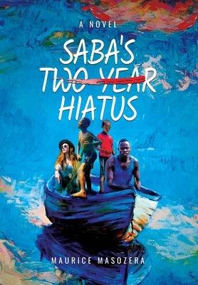 Saba's Two-Year Hiatus - Hardcover | Diverse Reads