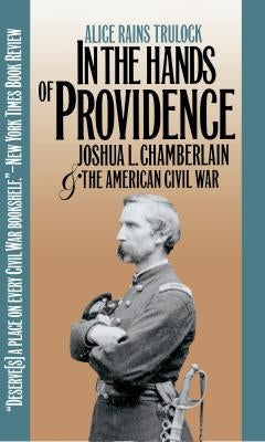 In the Hands of Providence: Joshua L. Chamberlain and the American Civil War - Paperback | Diverse Reads