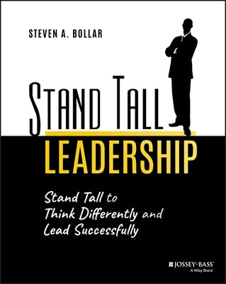 Stand Tall Leadership: Stand Tall to Think Differently and Lead Successfully - Paperback | Diverse Reads