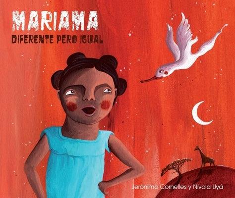 Mariama - Diferente Pero Igual (Mariama - Different But Just the Same) - Hardcover | Diverse Reads