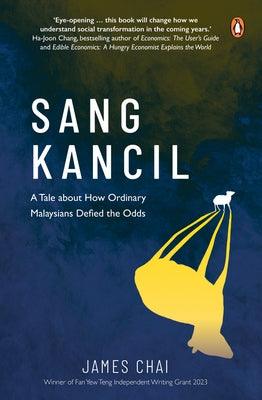 Sang Kancil: A Tale about How Ordinary Malaysians Defied the Odds - Paperback | Diverse Reads
