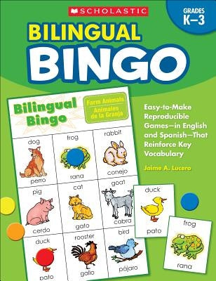 Bilingual Bingo: Easy-to-Make Reproducible Games- in English and Spanish-That Reinforce Key Vocabulary - Paperback | Diverse Reads