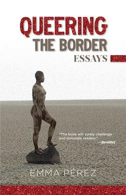 Queering the Border: Essays - Paperback
