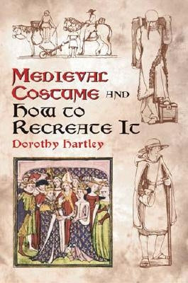 Medieval Costume and How to Recreate It - Paperback | Diverse Reads