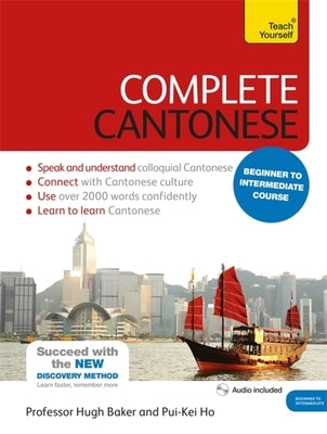 Complete Cantonese Beginner to Intermediate Course: Learn to read, write, speak and understand a new language - Paperback | Diverse Reads