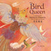 The Bird Queen: A Legend of the Mythical Phoenix Told in English and Chinese - Hardcover | Diverse Reads