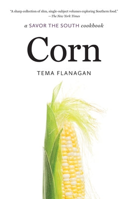 Corn: A Savor the South Cookbook - Paperback | Diverse Reads