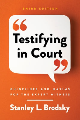 Testifying in Court: Guidelines and Maxims for the Expert Witness - Paperback | Diverse Reads