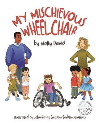 My Mischievous Wheelchair - Paperback | Diverse Reads