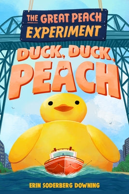 The Great Peach Experiment 4: Duck, Duck, Peach - Hardcover | Diverse Reads