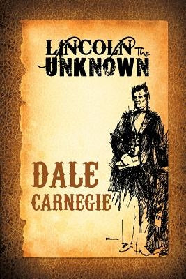 Lincoln the Unknown - Paperback | Diverse Reads