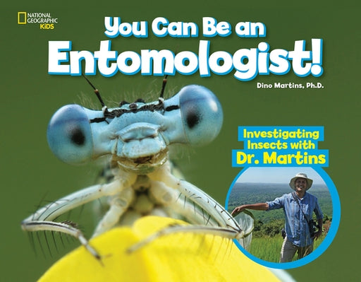 You Can Be an Entomologist: Investigating Insects with Dr. Martins - Hardcover | Diverse Reads