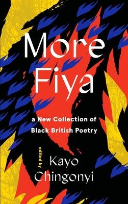 More Fiya: A New Collection of Black British Poetry - Hardcover | Diverse Reads