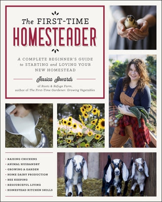The First-Time Homesteader: A complete beginner's guide to starting and loving your new homestead - Paperback | Diverse Reads