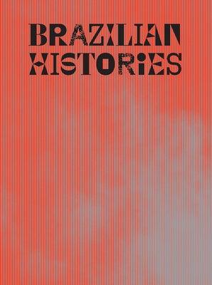 Brazilian Histories - Hardcover