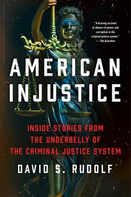 American Injustice: One Lawyer's Fight to Protect the Rule of Law - Paperback | Diverse Reads