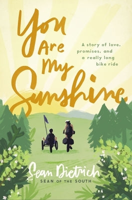 You Are My Sunshine: A Story of Love, Promises, and a Really Long Bike Ride - Hardcover | Diverse Reads