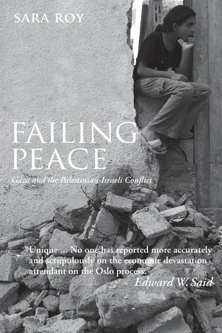 Failing Peace: Gaza and the Palestinian-Israeli Conflict - Paperback | Diverse Reads