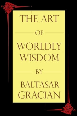 The Art of Worldly Wisdom - Paperback | Diverse Reads