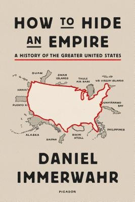 How to Hide an Empire: A History of the Greater United States - Paperback | Diverse Reads