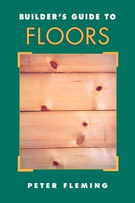 Builder's Guide to Floors - Paperback | Diverse Reads