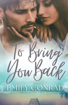To Bring You Back: A Contemporary Christian Romance - Paperback | Diverse Reads
