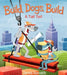 Build, Dogs, Build: A Tall Tail - Hardcover | Diverse Reads